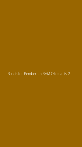 Tampilan Antarmuka Aplikasi Rossislot Pembersih Ram Otomatis - 2