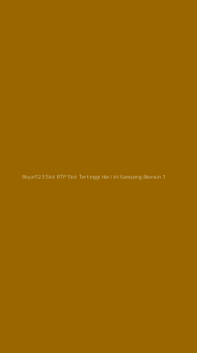 Tampilan Antarmuka Aplikasi Royal123 Slot Rtp Slot Tertinggi Hari Ini Gampang Maxwin - 1