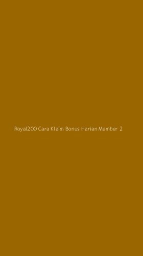 Tampilan Antarmuka Aplikasi Royal200 Cara Klaim Bonus Harian Member - 2