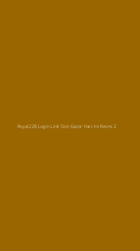 Tampilan Antarmuka Aplikasi Royal228 Login Link Slot Gacor Hari Ini Resmi - 2
