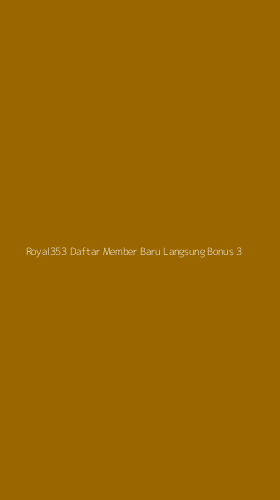 Tampilan Antarmuka Aplikasi Royal353 Daftar Member Baru Langsung Bonus - 3