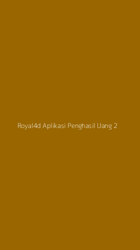 Tampilan Antarmuka Aplikasi Royal4d Aplikasi Penghasil Uang - 2