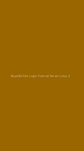 Tampilan Antarmuka Aplikasi Royal4d Slot Login Tutorial Server Linux - 2