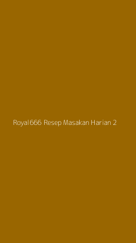 Tampilan Antarmuka Aplikasi Royal666 Resep Masakan Harian - 2
