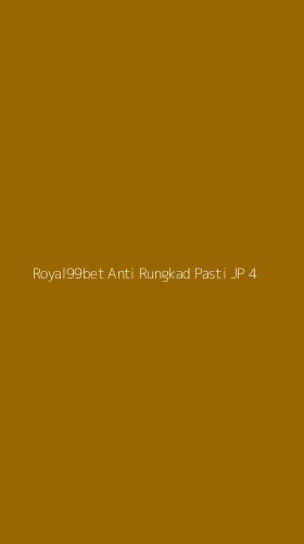 Tampilan Antarmuka Aplikasi Royal99bet Anti Rungkad Pasti Jp - 4