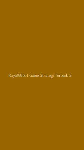 Tampilan Antarmuka Aplikasi Royal99bet Game Strategi Terbaik - 3
