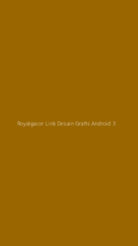 Tampilan Antarmuka Aplikasi Royalgacor Link Desain Grafis Android - 3