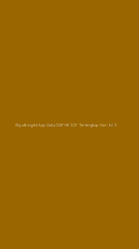 Tampilan Antarmuka Aplikasi Royalking4d App Data Sgp Hk Sdy Terlengkap Hari Ini - 3