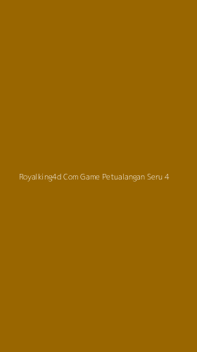Tampilan Antarmuka Aplikasi Royalking4d Com Game Petualangan Seru - 4