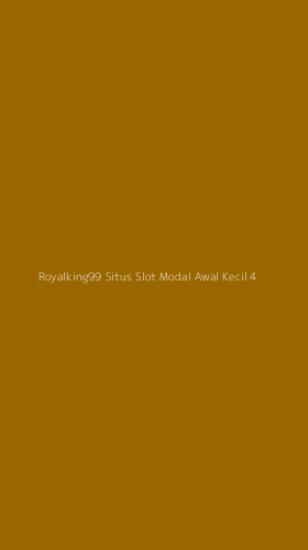 Tampilan Antarmuka Aplikasi Royalking99 Situs Slot Modal Awal Kecil - 4