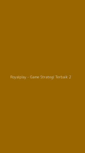 Tampilan Antarmuka Aplikasi Royalplay - Game Strategi Terbaik - 2