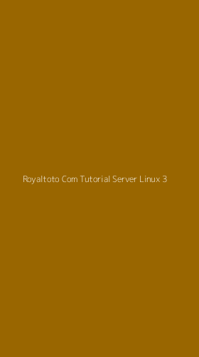 Tampilan Antarmuka Aplikasi Royaltoto Com Tutorial Server Linux - 3