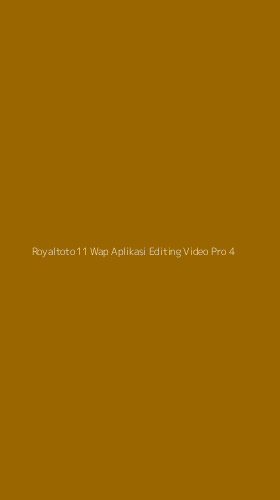 Tampilan Antarmuka Aplikasi Royaltoto11 Wap Aplikasi Editing Video Pro - 4