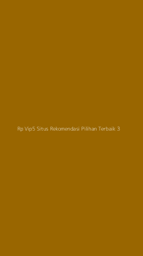 Tampilan Antarmuka Aplikasi Rp Vip5 Situs Rekomendasi Pilihan Terbaik - 3