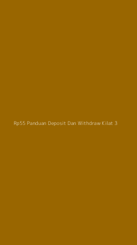Tampilan Antarmuka Aplikasi Rp55 Panduan Deposit Dan Withdraw Kilat - 3