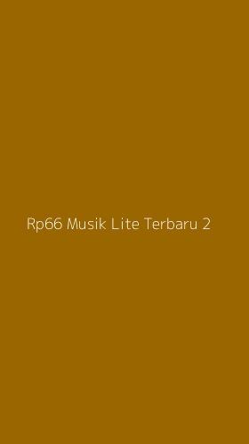 Tampilan Antarmuka Aplikasi Rp66 Musik Lite Terbaru - 2