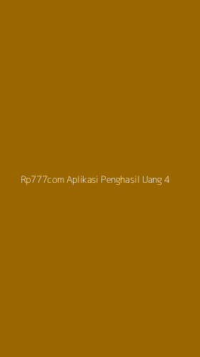 Tampilan Antarmuka Aplikasi Rp777com Aplikasi Penghasil Uang - 4