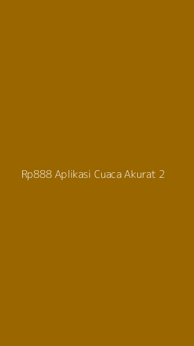 Tampilan Antarmuka Aplikasi Rp888 Aplikasi Cuaca Akurat - 2