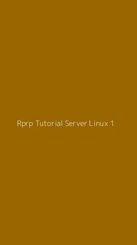 Tampilan Antarmuka Aplikasi Rprp Tutorial Server Linux - 1