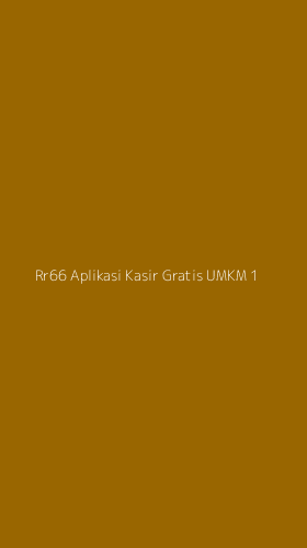 Tampilan Antarmuka Aplikasi Rr66 Aplikasi Kasir Gratis Umkm - 1