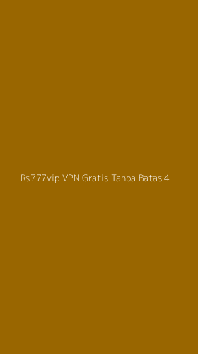 Tampilan Antarmuka Aplikasi Rs777vip Vpn Gratis Tanpa Batas - 4