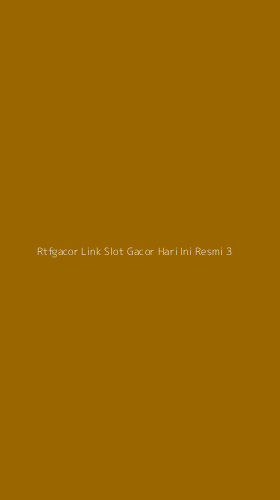 Tampilan Antarmuka Aplikasi Rtfgacor Link Slot Gacor Hari Ini Resmi - 3