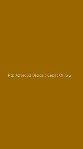 Tampilan Antarmuka Aplikasi Rtp Aztec88 Deposit Cepat Qris - 2