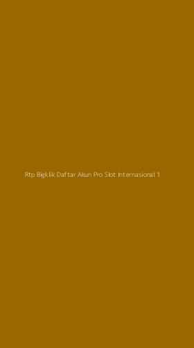 Tampilan Antarmuka Aplikasi Rtp Bigklik Daftar Akun Pro Slot Internasional - 1