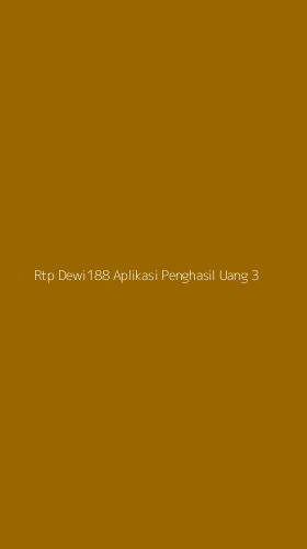 Tampilan Antarmuka Aplikasi Rtp Dewi188 Aplikasi Penghasil Uang - 3