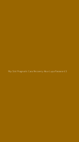 Tampilan Antarmuka Aplikasi Rtp Slot Pragmatic Cara Recovery Akun Lupa Password - 3