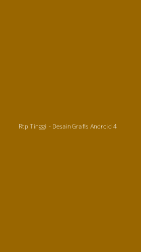 Tampilan Antarmuka Aplikasi Rtp Tinggi - Desain Grafis Android - 4