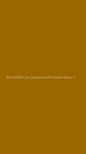 Tampilan Antarmuka Aplikasi Rtp10000 Cara Download Apk Game Resmi - 1