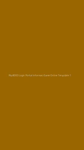 Tampilan Antarmuka Aplikasi Rtp8000 Login Portal Informasi Game Online Terupdate - 1