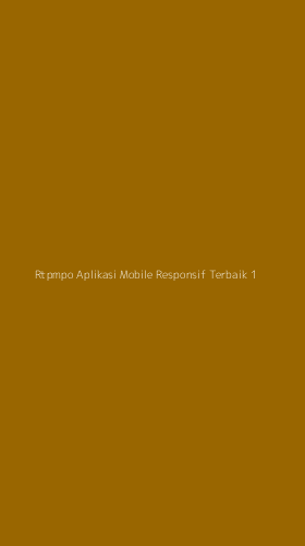 Tampilan Antarmuka Aplikasi Rtpmpo Aplikasi Mobile Responsif Terbaik - 1