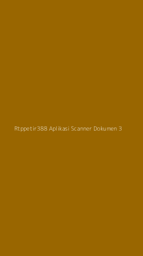 Tampilan Antarmuka Aplikasi Rtppetir388 Aplikasi Scanner Dokumen - 3