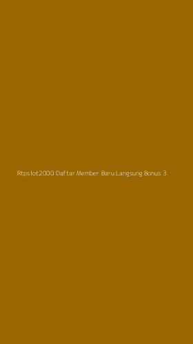 Tampilan Antarmuka Aplikasi Rtpslot2000 Daftar Member Baru Langsung Bonus - 3