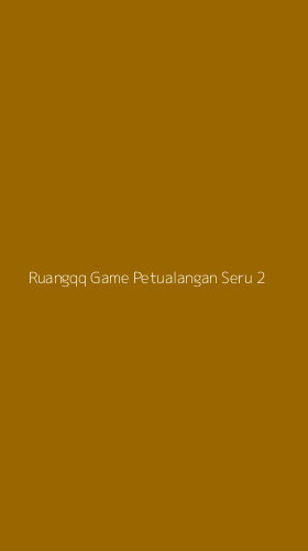 Tampilan Antarmuka Aplikasi Ruangqq Game Petualangan Seru - 2