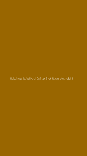 Tampilan Antarmuka Aplikasi Rubahnasib Aplikasi Daftar Slot Resmi Android - 1