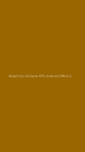 Tampilan Antarmuka Aplikasi Rudaltoto 4d Game Rpg Android Offline - 2