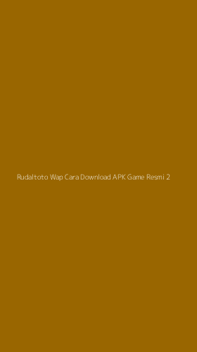 Tampilan Antarmuka Aplikasi Rudaltoto Wap Cara Download Apk Game Resmi - 2