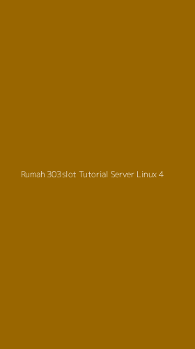 Tampilan Antarmuka Aplikasi Rumah 303slot Tutorial Server Linux - 4