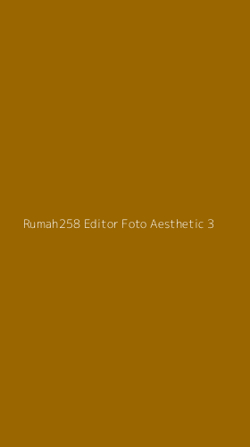 Tampilan Antarmuka Aplikasi Rumah258 Editor Foto Aesthetic - 3