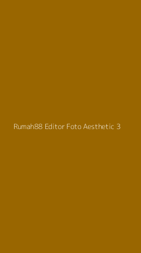 Tampilan Antarmuka Aplikasi Rumah88 Editor Foto Aesthetic - 3