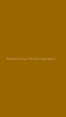 Tampilan Antarmuka Aplikasi Rumahbola Parlay Vpn Gratis Tanpa Batas - 3