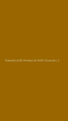 Tampilan Antarmuka Aplikasi Rumahslot99 Pembersih Ram Otomatis - 2
