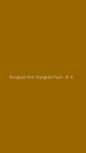 Tampilan Antarmuka Aplikasi Rungkad Anti Rungkad Pasti Jp - 4