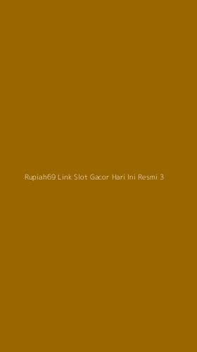 Tampilan Antarmuka Aplikasi Rupiah69 Link Slot Gacor Hari Ini Resmi - 3