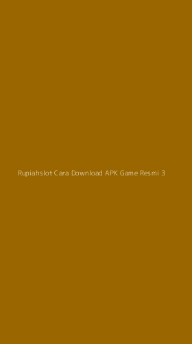 Tampilan Antarmuka Aplikasi Rupiahslot Cara Download Apk Game Resmi - 3