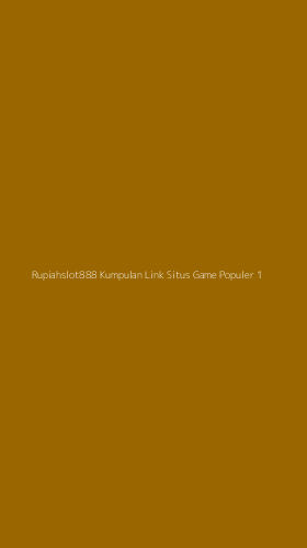 Tampilan Antarmuka Aplikasi Rupiahslot888 Kumpulan Link Situs Game Populer - 1