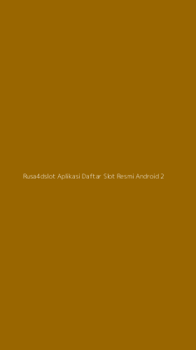 Tampilan Antarmuka Aplikasi Rusa4dslot Aplikasi Daftar Slot Resmi Android - 2